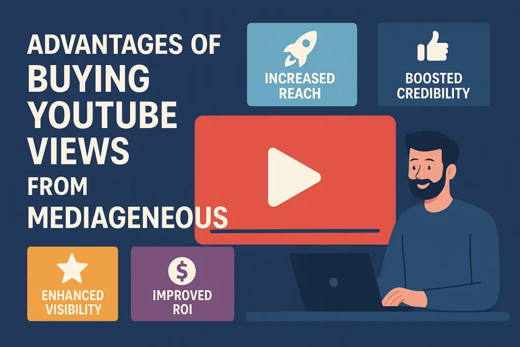 Advantages of Buying YouTube Views from MediaGeneous